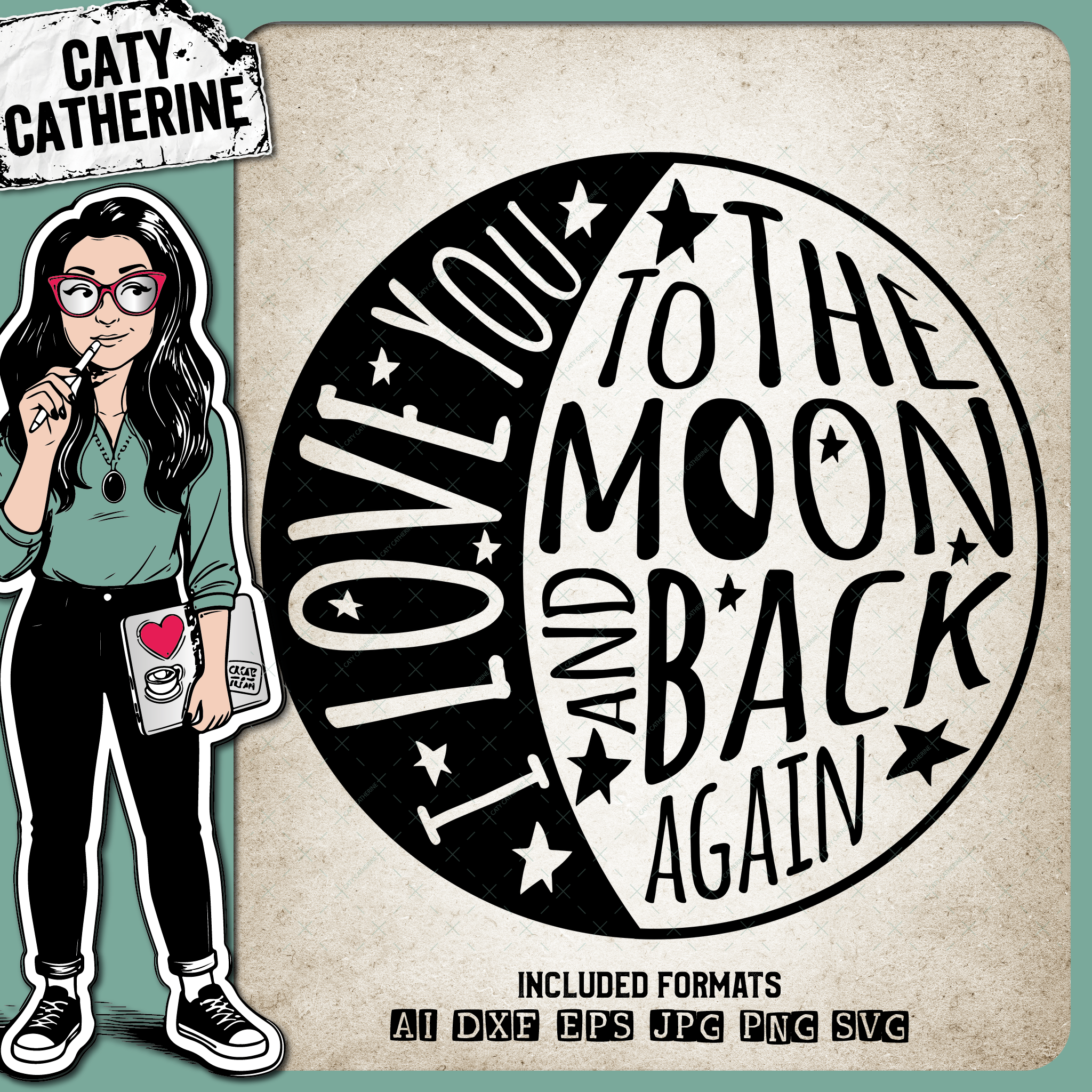 I Love You To The Moon And Back Again – Quotes & Sayings SVG Design by Caty Catherine