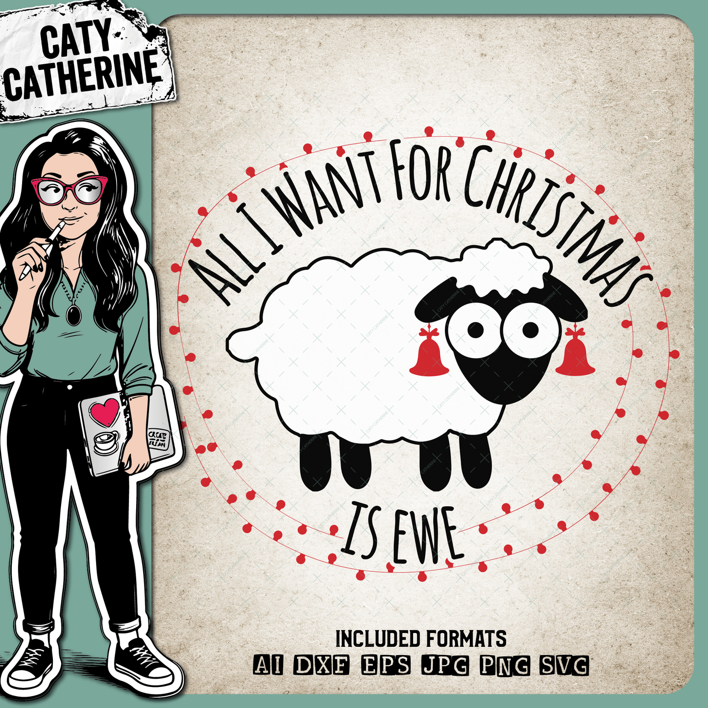All I Want For Christmas Is Ewe Christmas Sheep – SVG Design by Caty Catherine