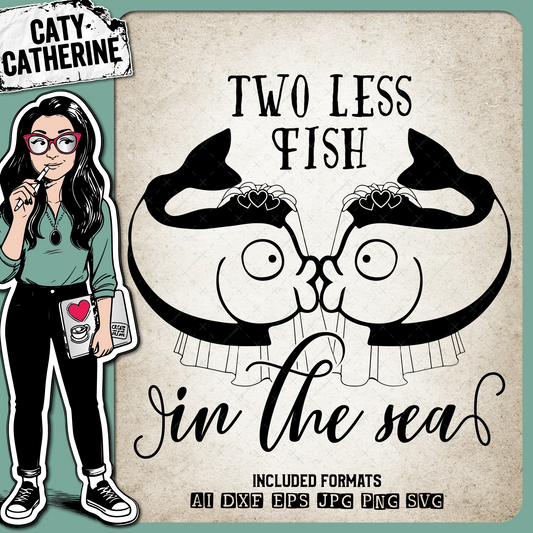 Two Less Fish In The Sea Mrs & Mrs Wedding – SVG Design by Caty Catherine