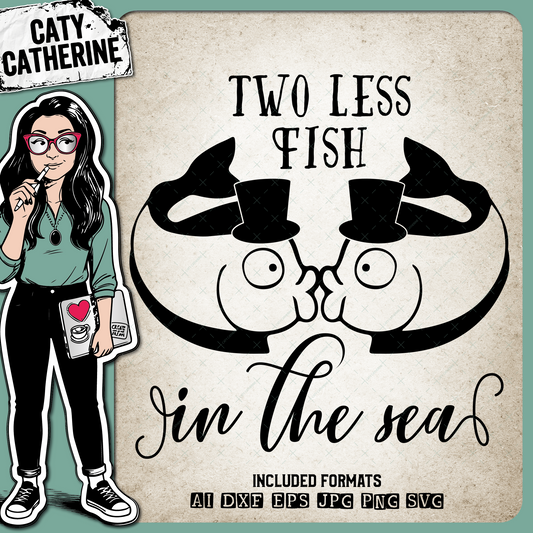 Two Less Fish In The Sea Mr & Mr Wedding – SVG Design by Caty Catherine