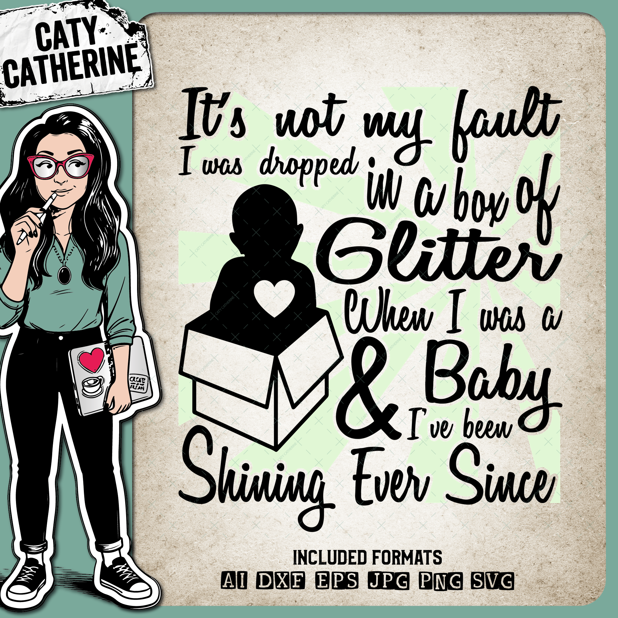 Dropped In A Box Of Glitter – Quotes & Sayings SVG Design by Caty Catherine
