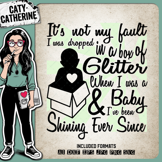 Dropped In A Box Of Glitter – Quotes & Sayings SVG Design by Caty Catherine