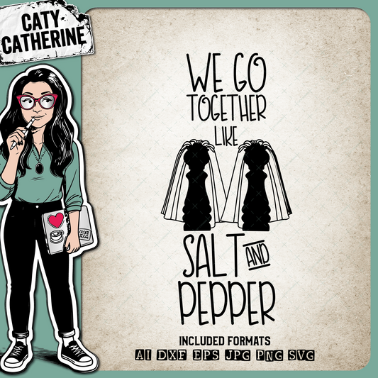 We Go Together Like Salt & Pepper Mrs & Mrs Bride & Bride Wedding – SVG Design by Caty Catherine