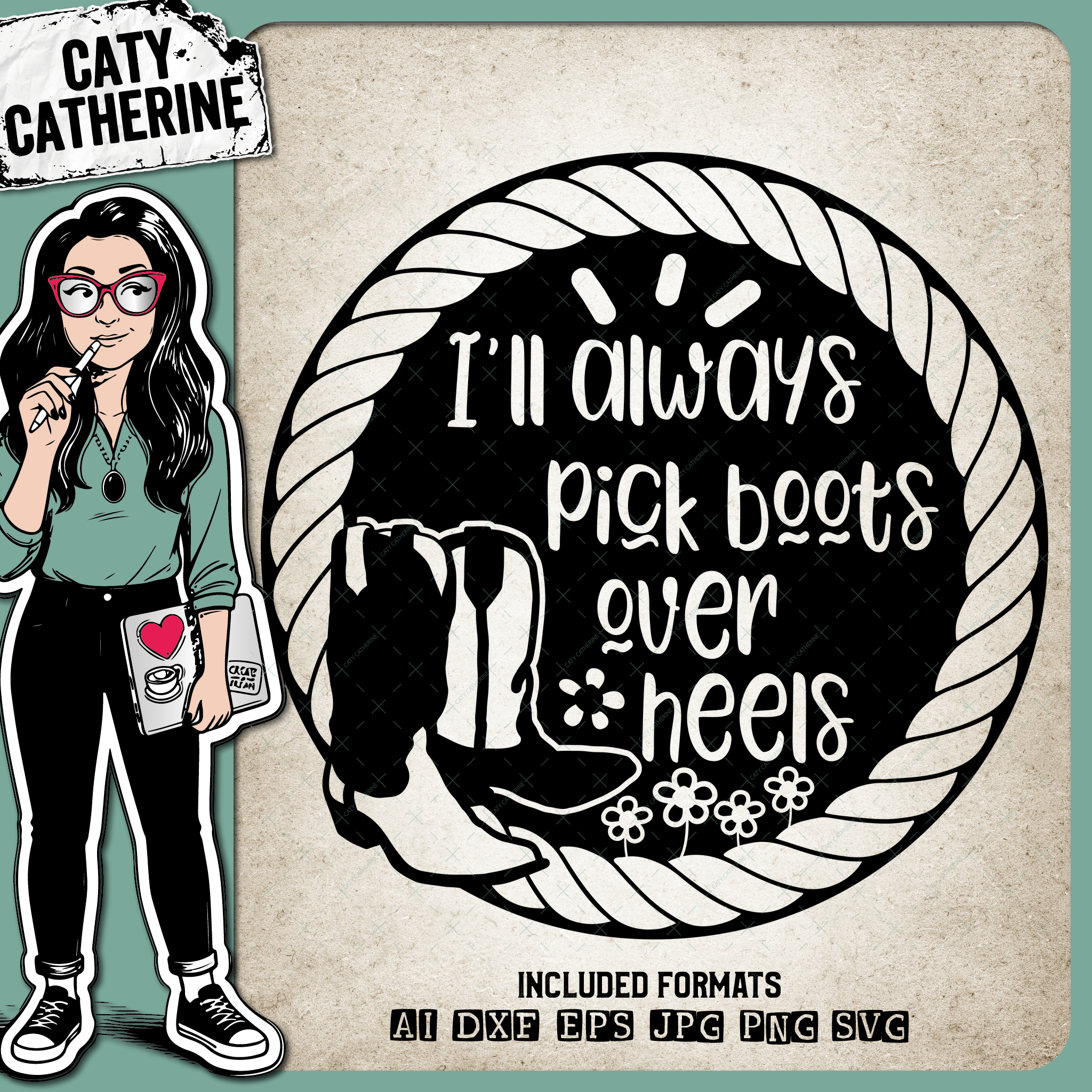 I'll Always Pick Boots Over Heels Country Girl – Western SVG Design by Caty Catherine