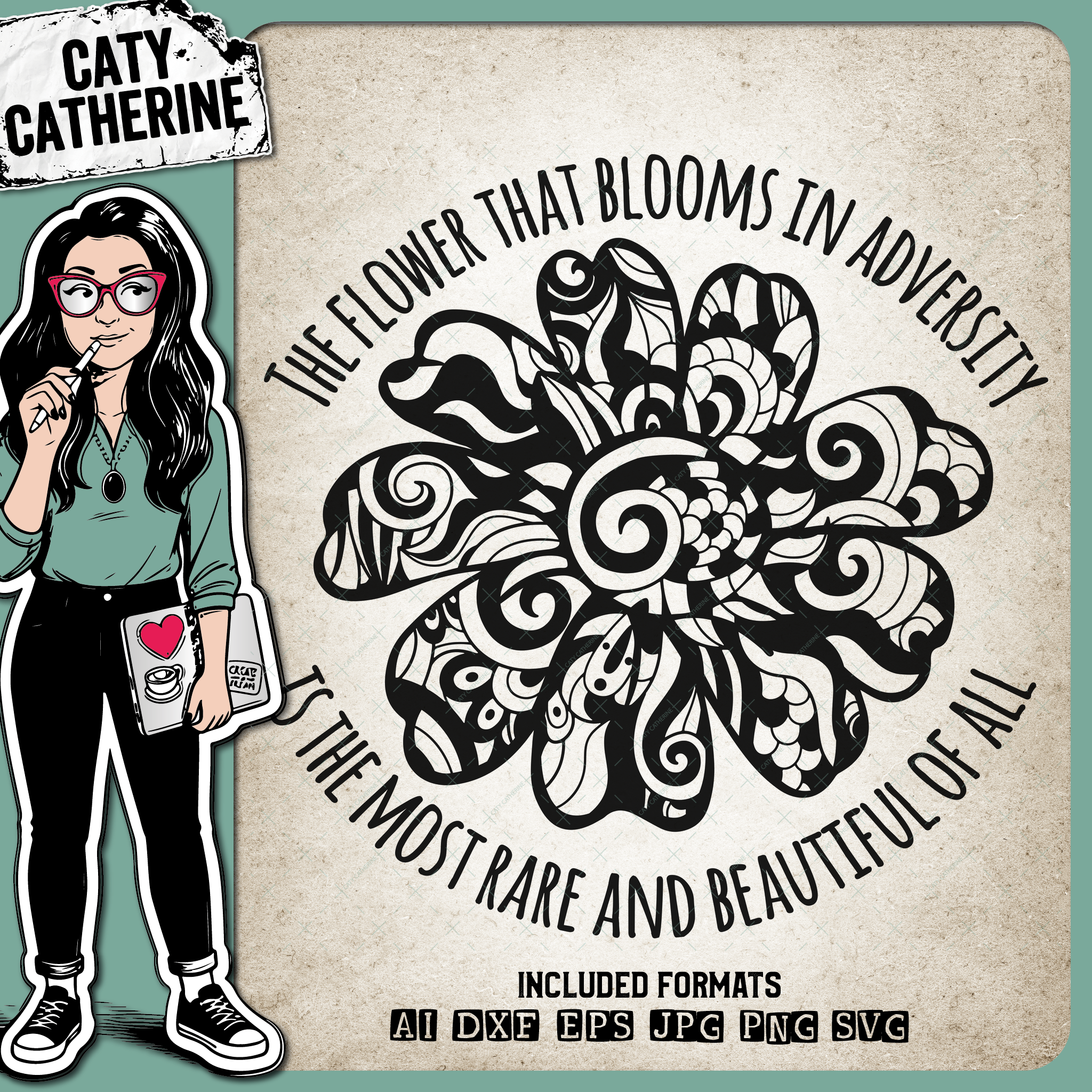 The Flower That Blooms In Adversity Is The Most Rare And Beautiful OF All – Quotes & Sayings SVG Design by Caty Catherine