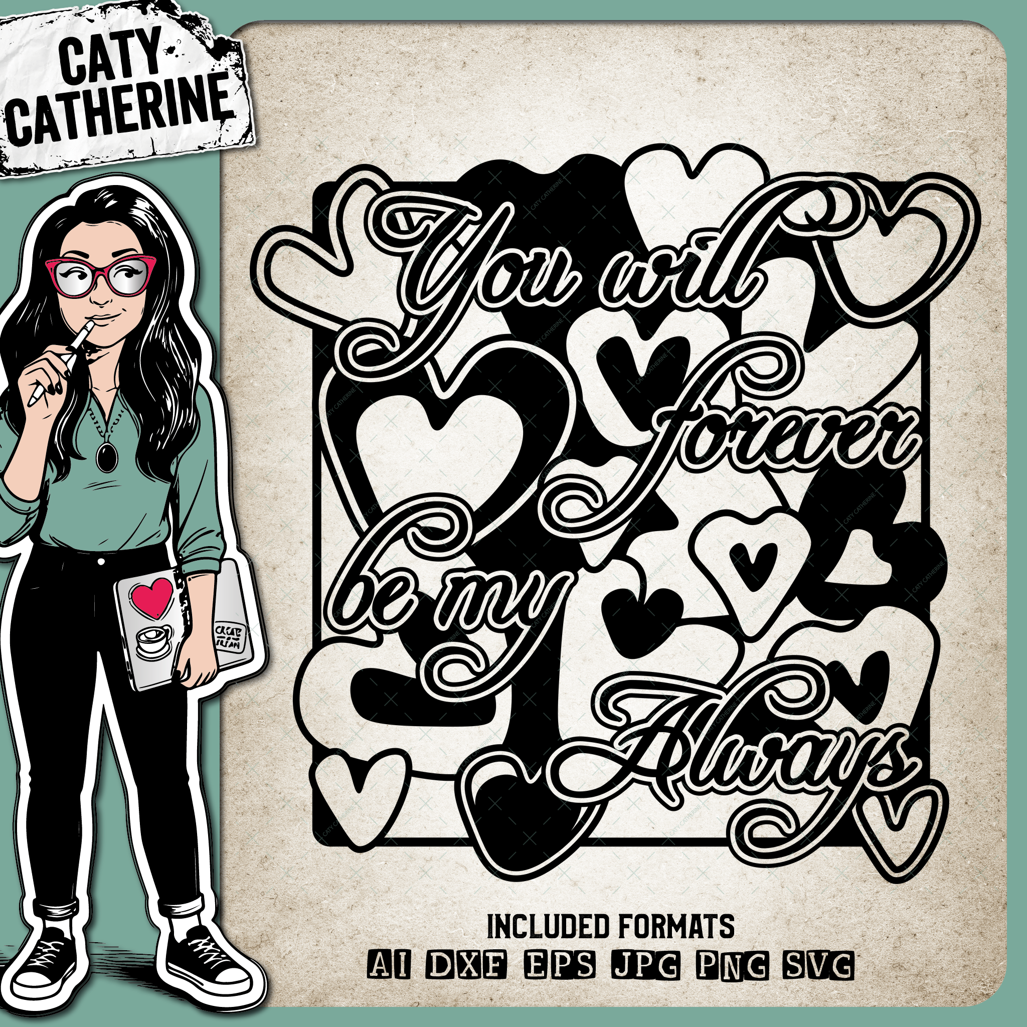 You Will Forever Be My Always – Quotes & Sayings SVG Design by Caty Catherine