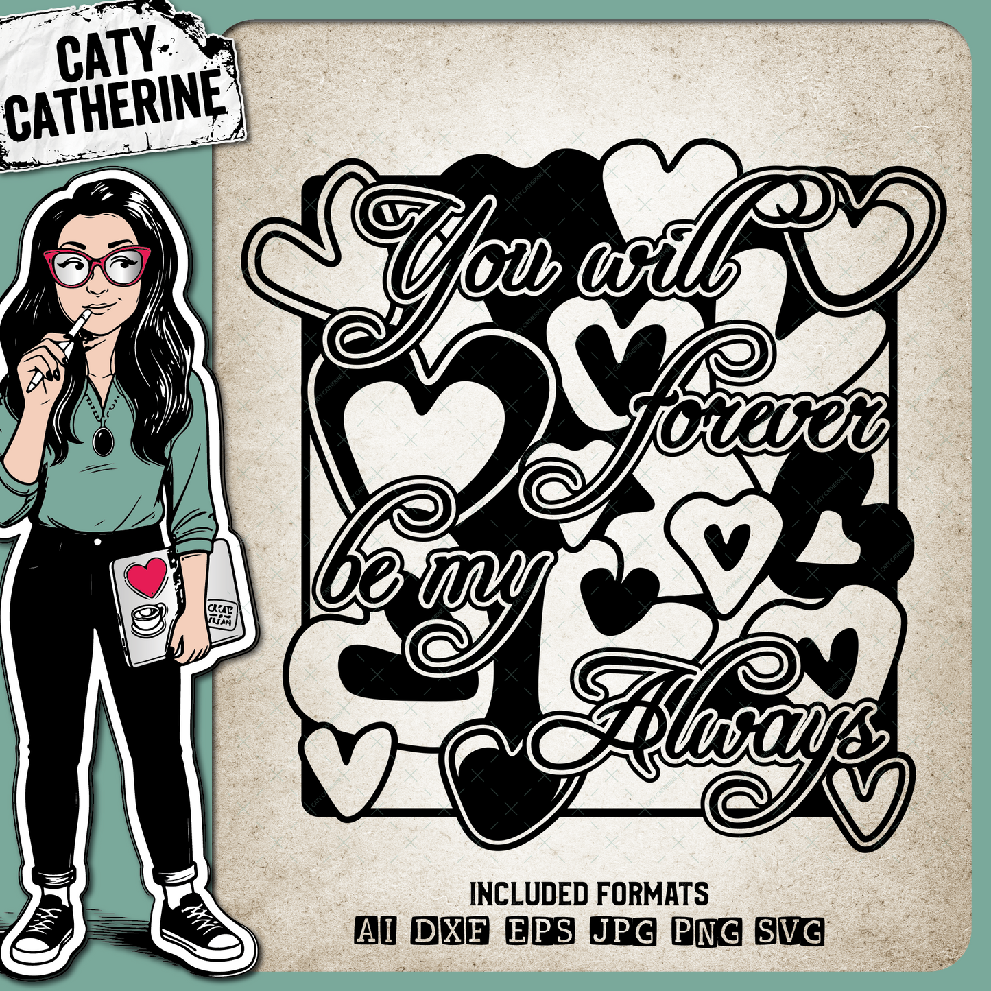 You Will Forever Be My Always – Quotes & Sayings SVG Design by Caty Catherine