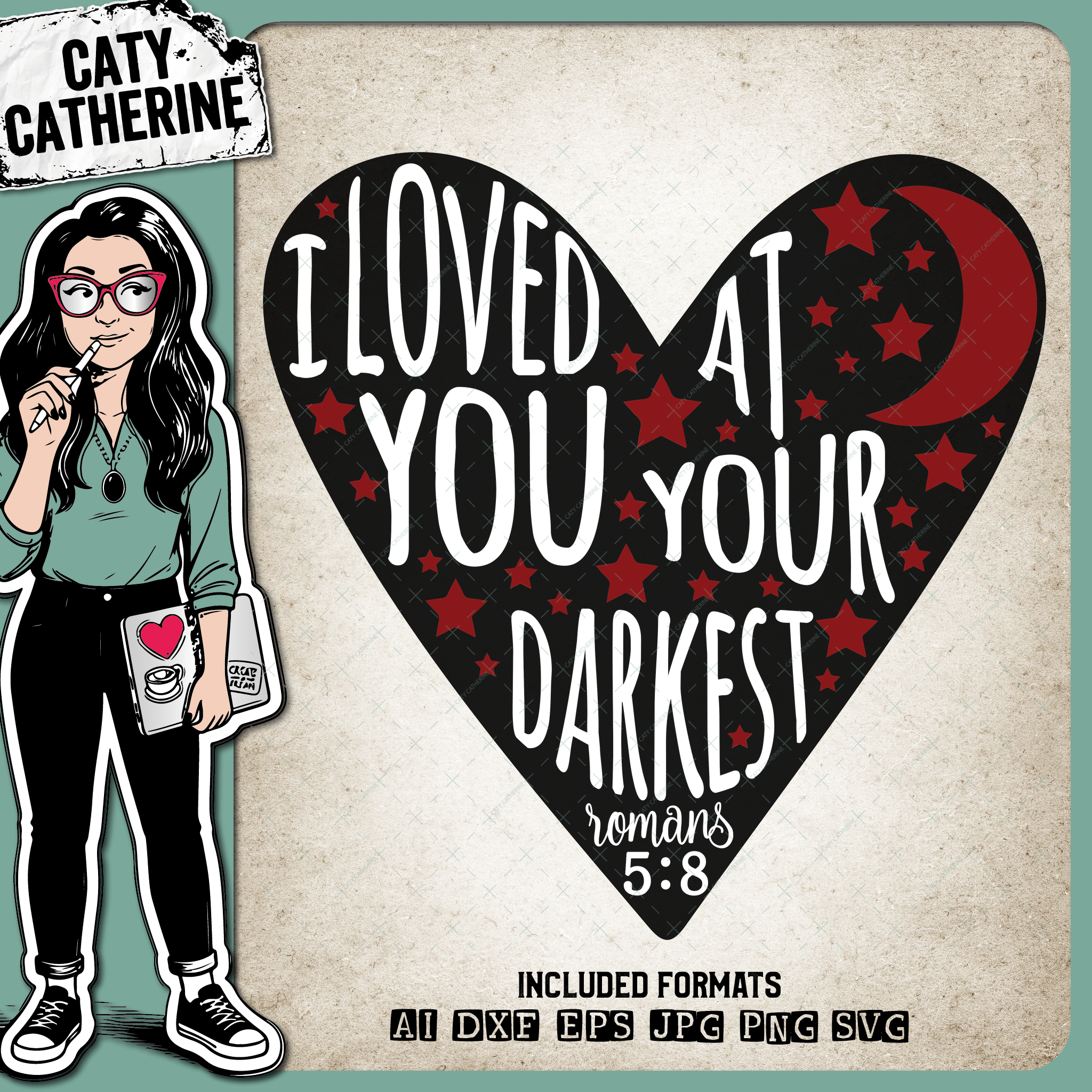I Loved You At Your Darkest Romans 5:8 Religious Quote – Quotes & Sayings SVG Design by Caty Catherine