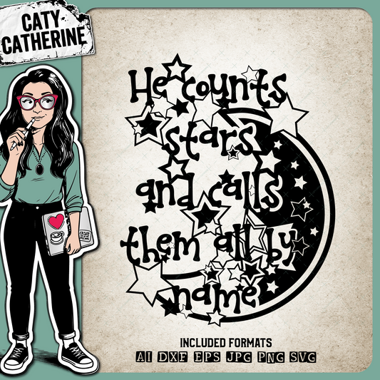 He Counts Stars and Calls Them All My Name Religious Quote – Quotes & Sayings SVG Design by Caty Catherine