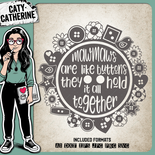 MawMaws Are Like Buttons They Hold It All Together – Family SVG Design by Caty Catherine