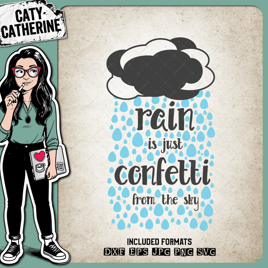 Rain Is Just Confetti From The Sky Quote – Quotes & Sayings SVG Design by Caty Catherine
