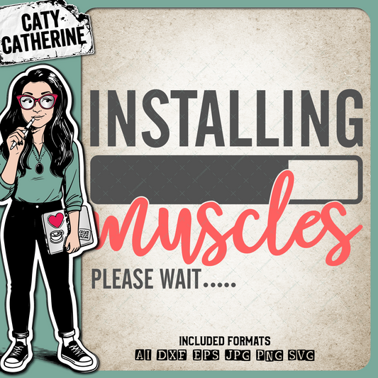 Installing Muscles Please Wait – Sport SVG Design by Caty Catherine