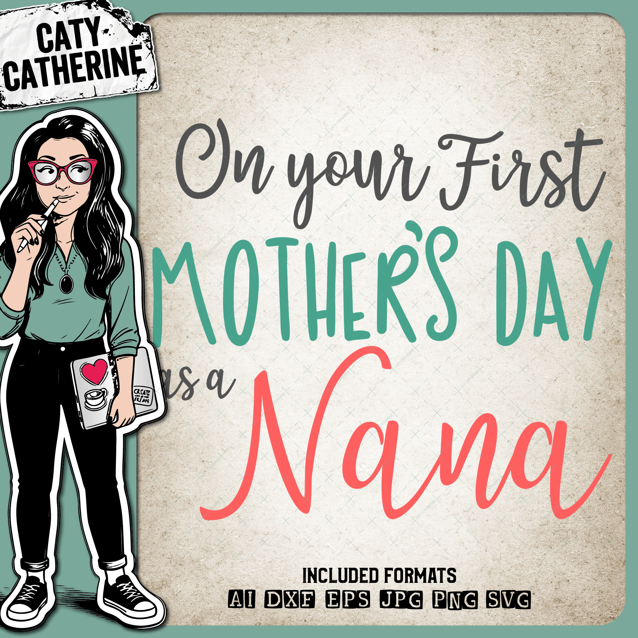 On Your First Mother's Day Nana – Babies & Kids SVG Design by Caty Catherine