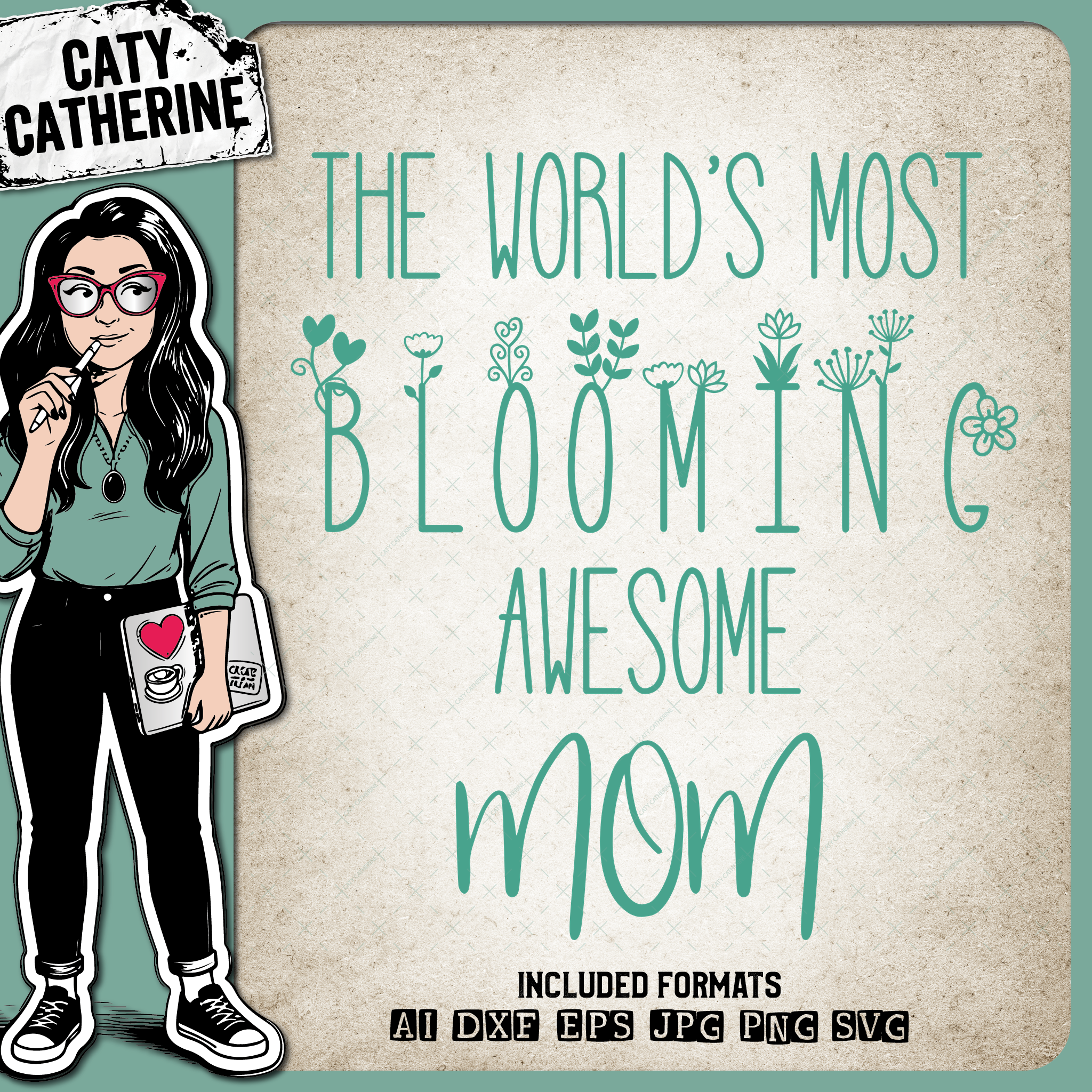 The World's Most Blooming Awesome Mom Mothers Day – Mother’s Day SVG Design by Caty Catherine