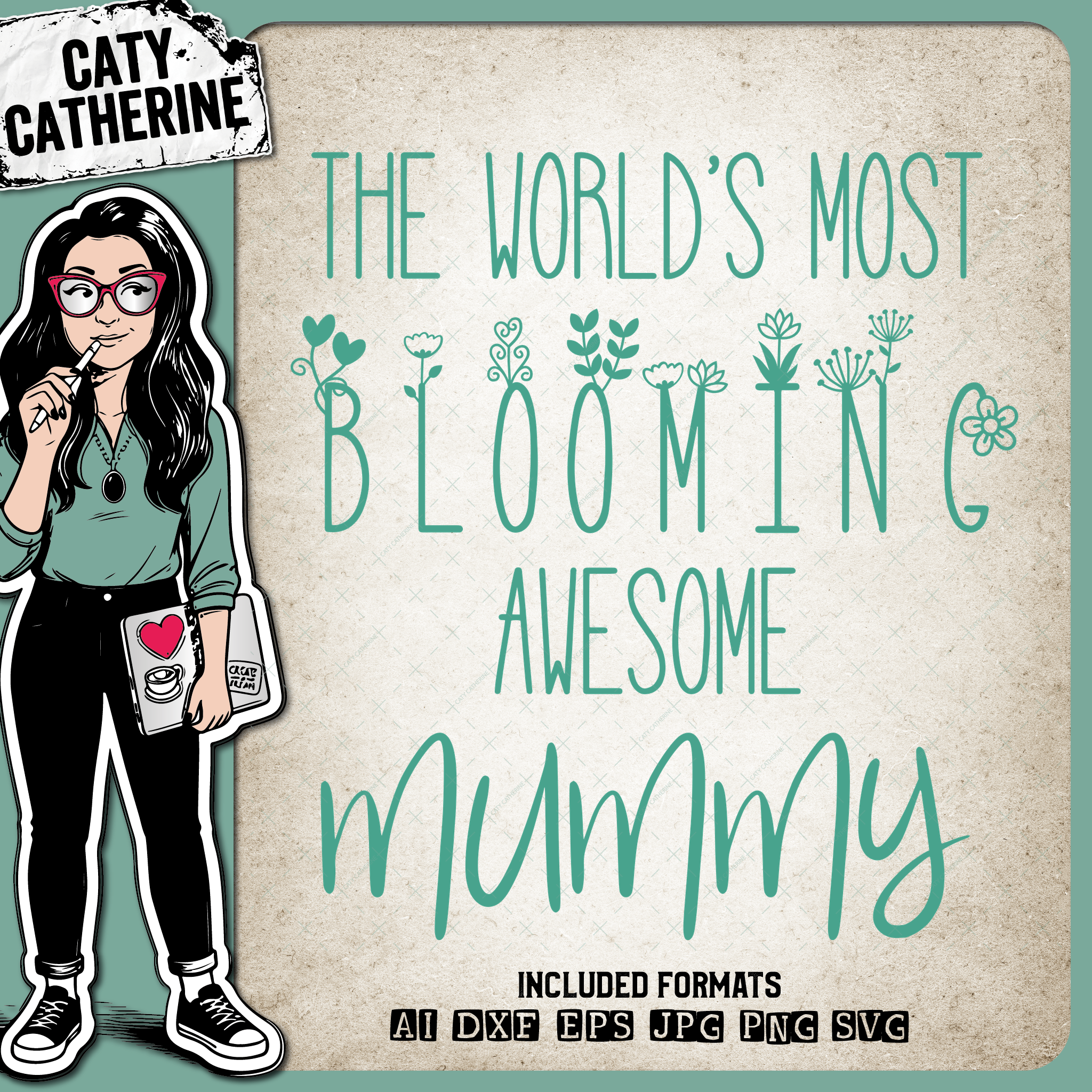 The World's Most Blooming Awesome Mummy Mothers Day – Mother’s Day SVG Design by Caty Catherine