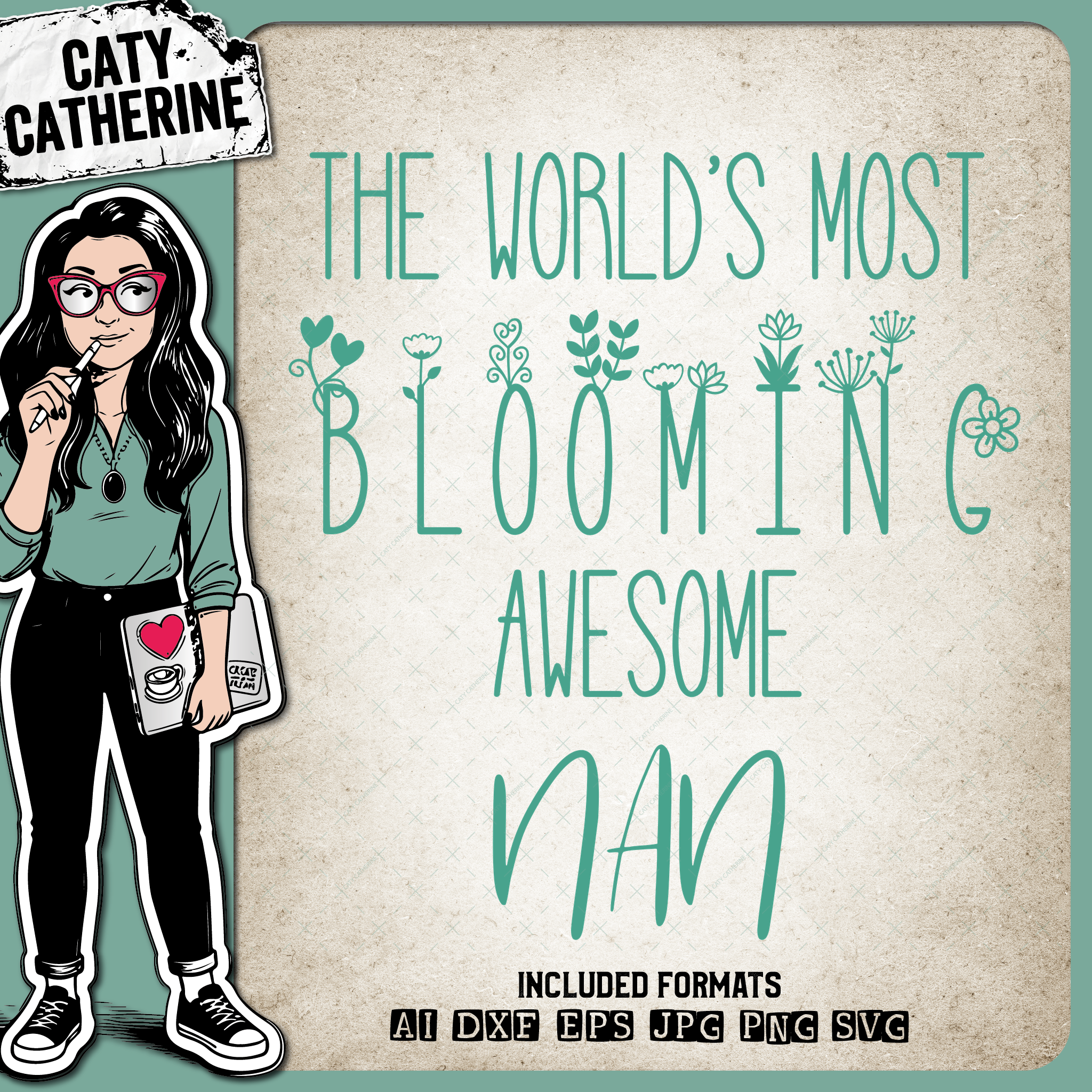 The World's Most Blooming Awesome Nan Mothers Day – Mother’s Day SVG Design by Caty Catherine