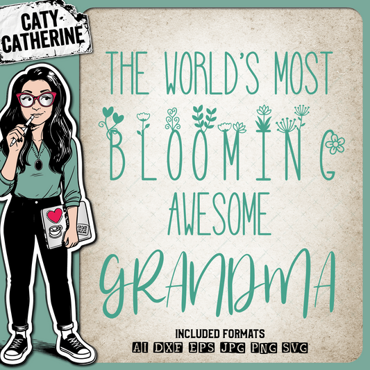 The World's Most Blooming Awesome Grandma Mothers Day – Mother’s Day SVG Design by Caty Catherine
