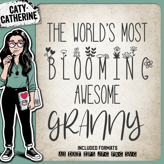 The World's Most Blooming Awesome Granny – Mother’s Day SVG Design by Caty Catherine