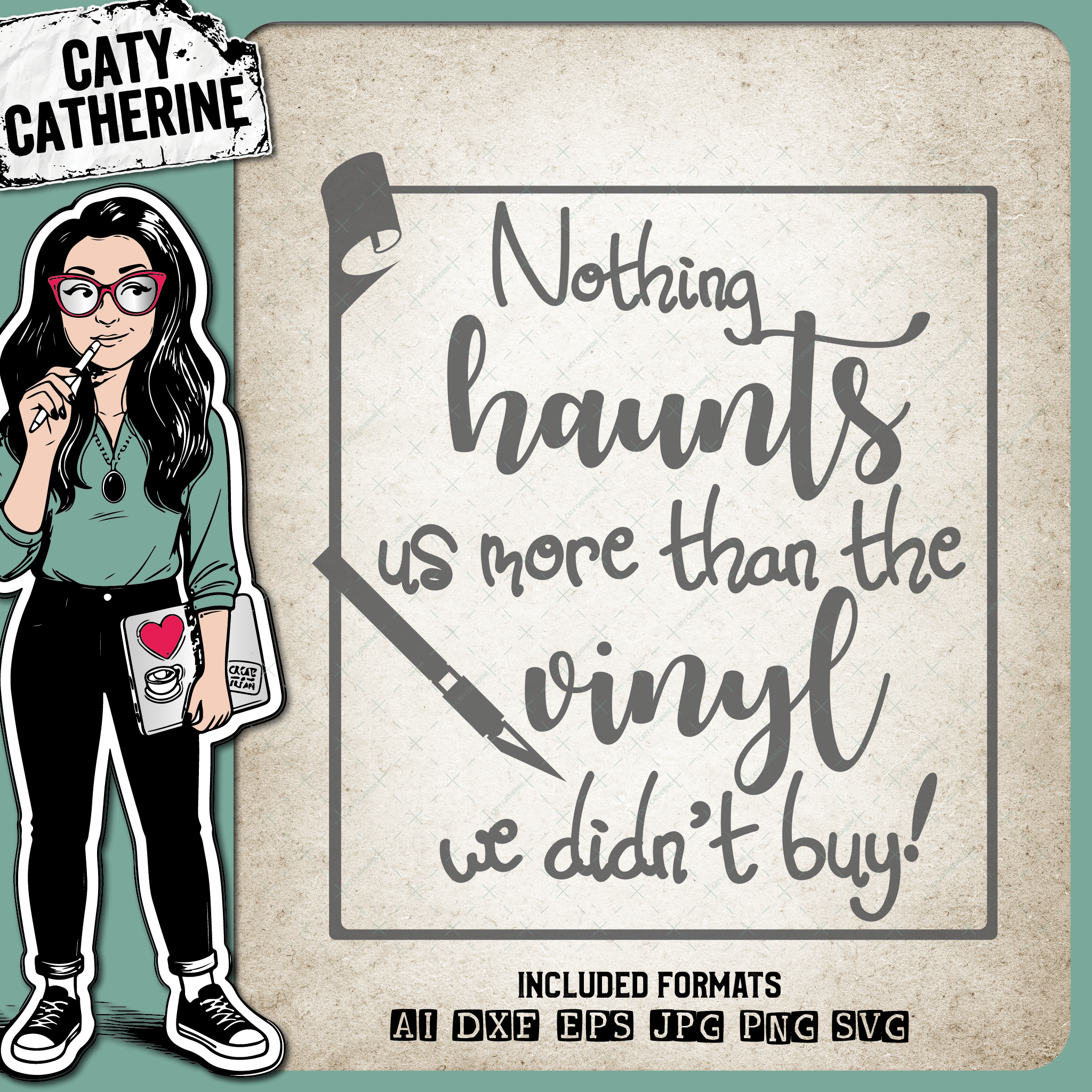 Nothing Haunts Us More Than The Vinyl We Didn't Buy! – Quotes & Sayings SVG Design by Caty Catherine