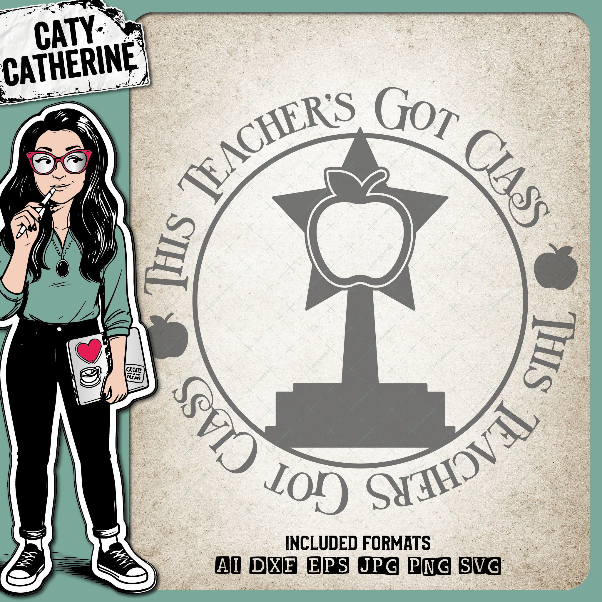 This Teacher's Got Class Teacher Appreciation Gift – Education SVG Design by Caty Catherine