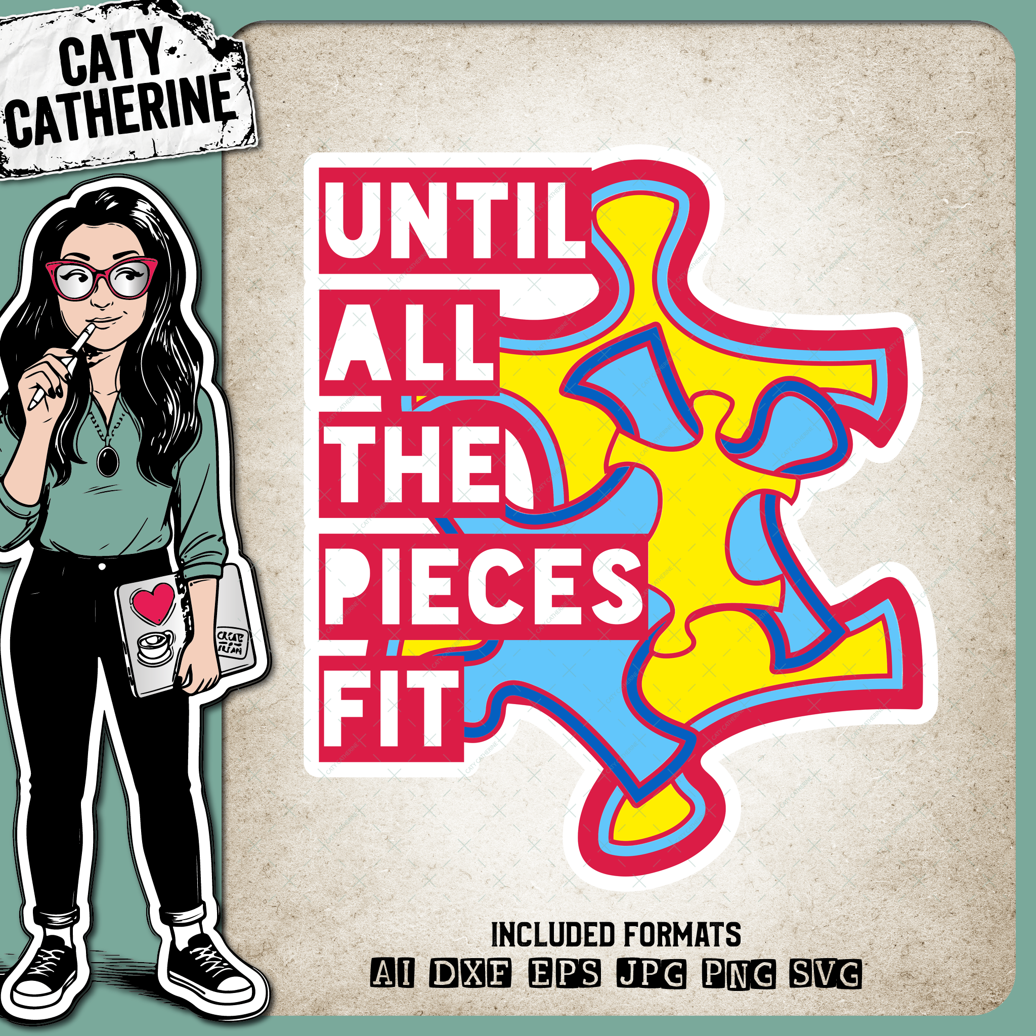 Until All The Pieces Fit Autism Awareness – Health SVG Design by Caty Catherine