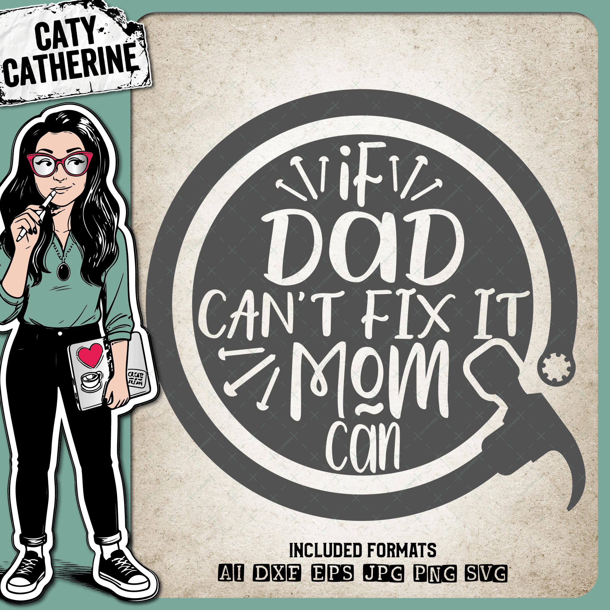 If Dad Can't Fix It Mom Can Father's Day – Father’s Day SVG Design by Caty Catherine