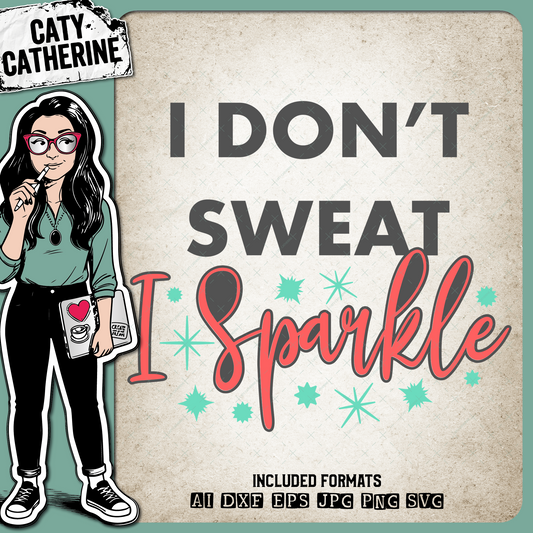 I Don't Sweat I Sparkle Gym Workout Tee Design – Sport SVG Design by Caty Catherine