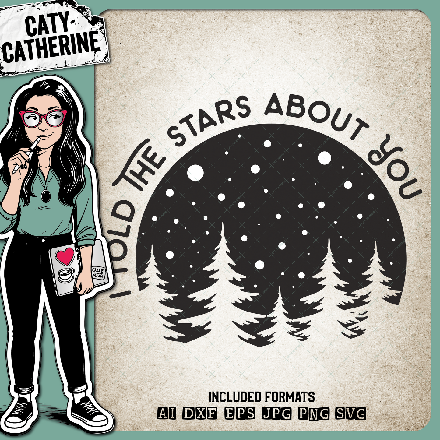 I Told The Stars About You – Quotes & Sayings SVG Design by Caty Catherine