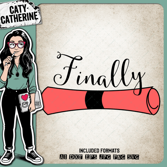 Finally Graduated Graduation – Education SVG Design by Caty Catherine