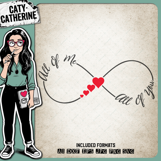 All Of Me All Of You Infinity Love – Quotes & Sayings SVG Design by Caty Catherine