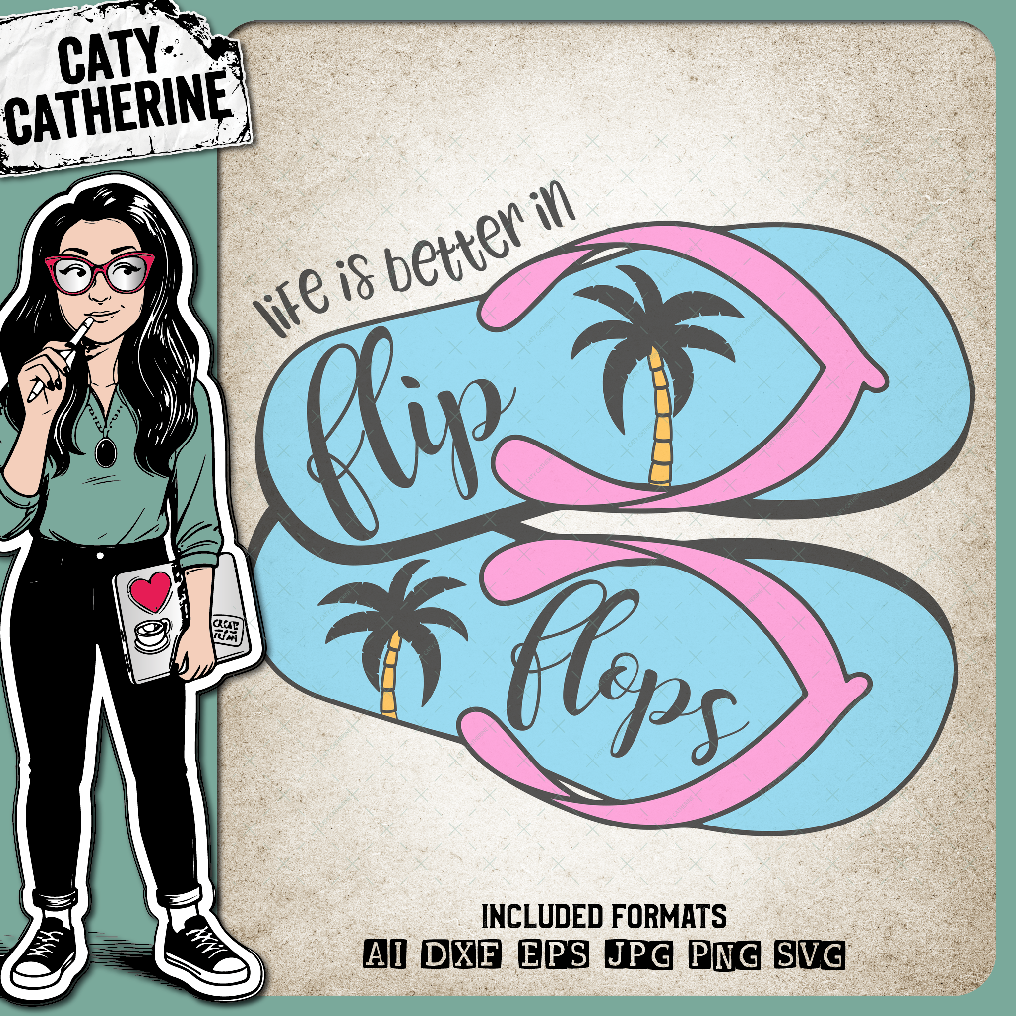 Life Is Better In Flip Flops – Travel SVG Design by Caty Catherine