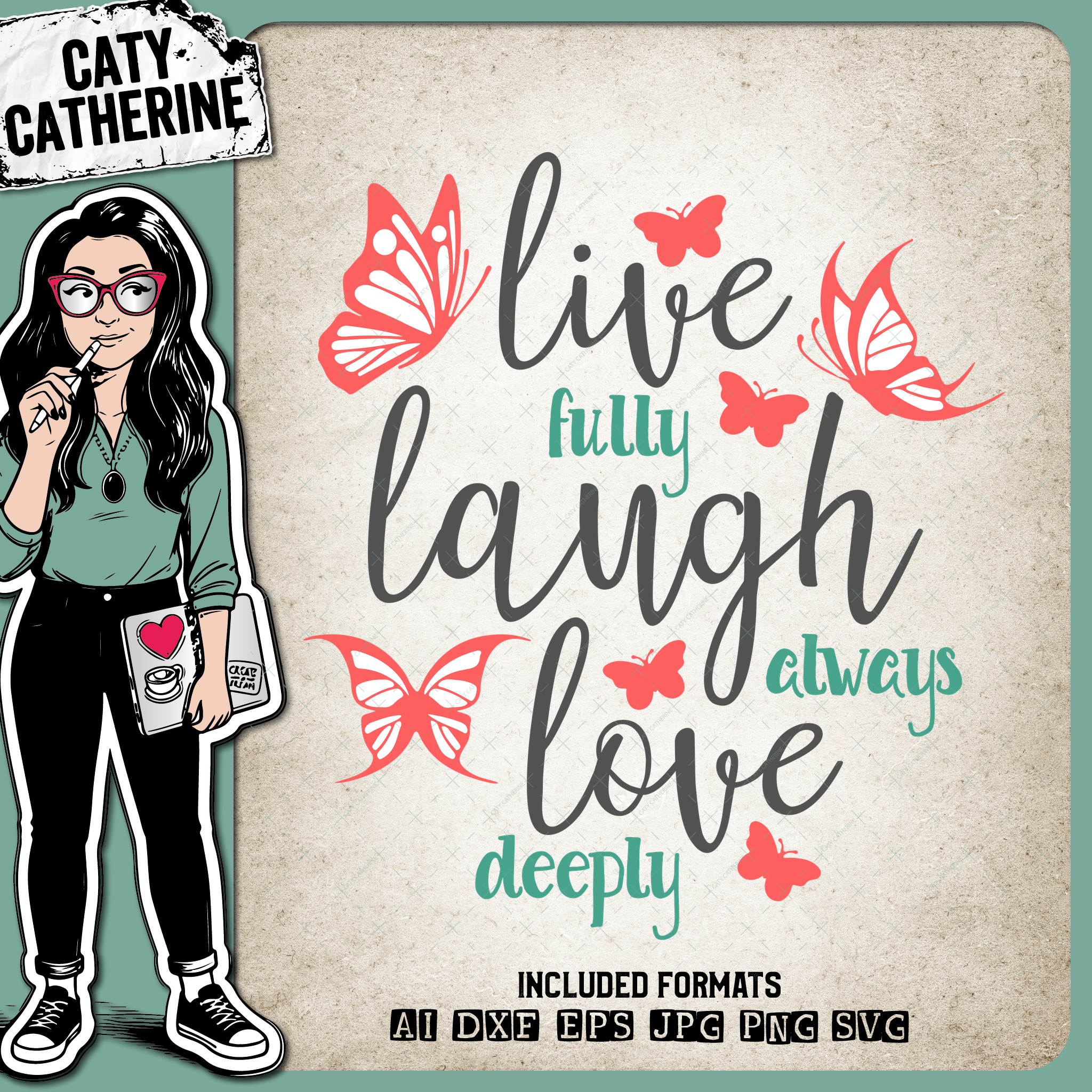 Live Fully Laugh Always Love Deeply – Quotes & Sayings SVG Design by Caty Catherine