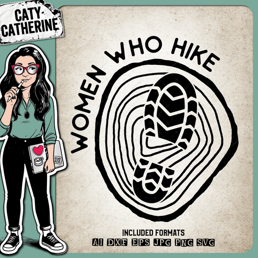 Women Who Hike Hiking – Quotes & Sayings SVG Design by Caty Catherine