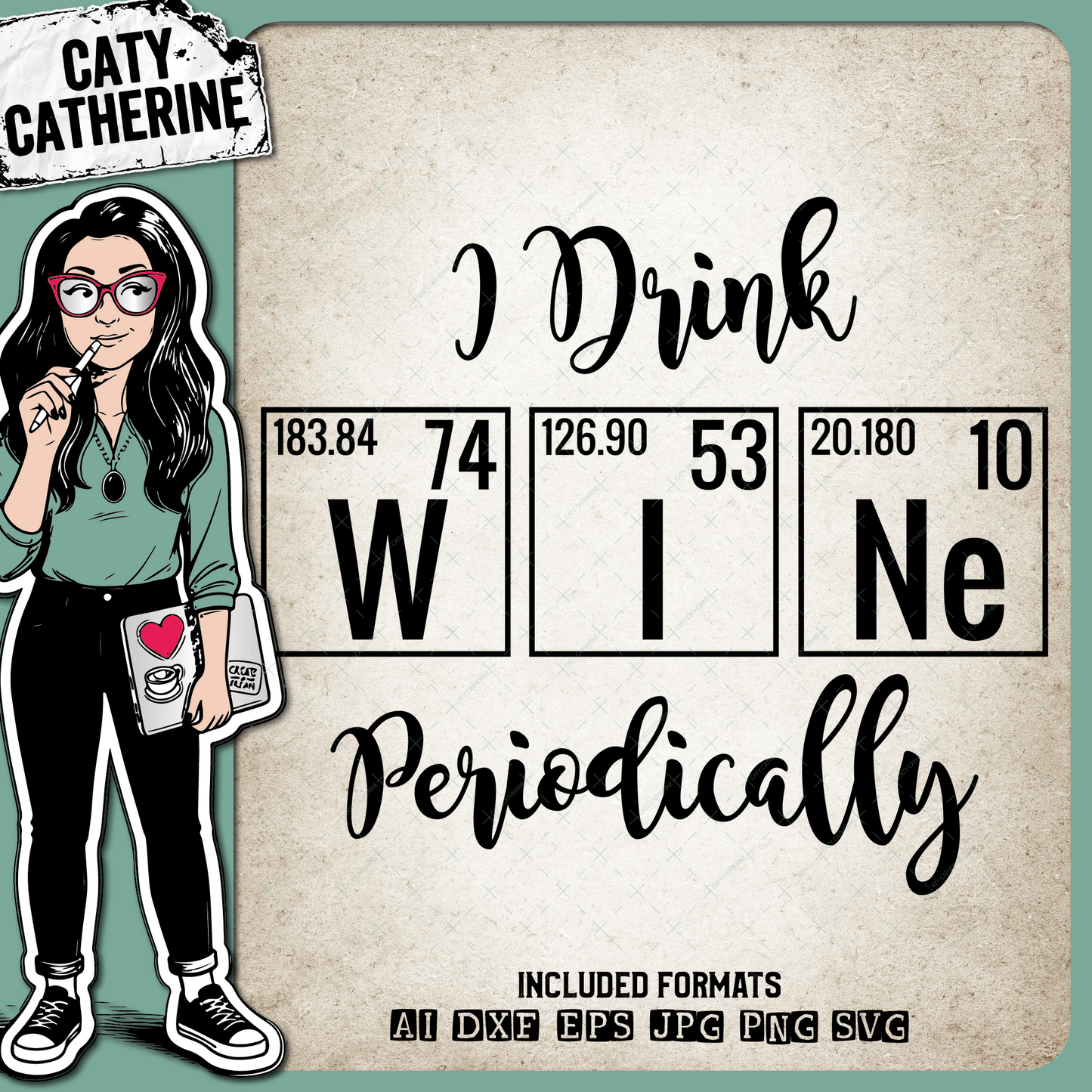 I Drink Wine Periodically Teacher Wine Glass – Food & Drink SVG Design by Caty Catherine