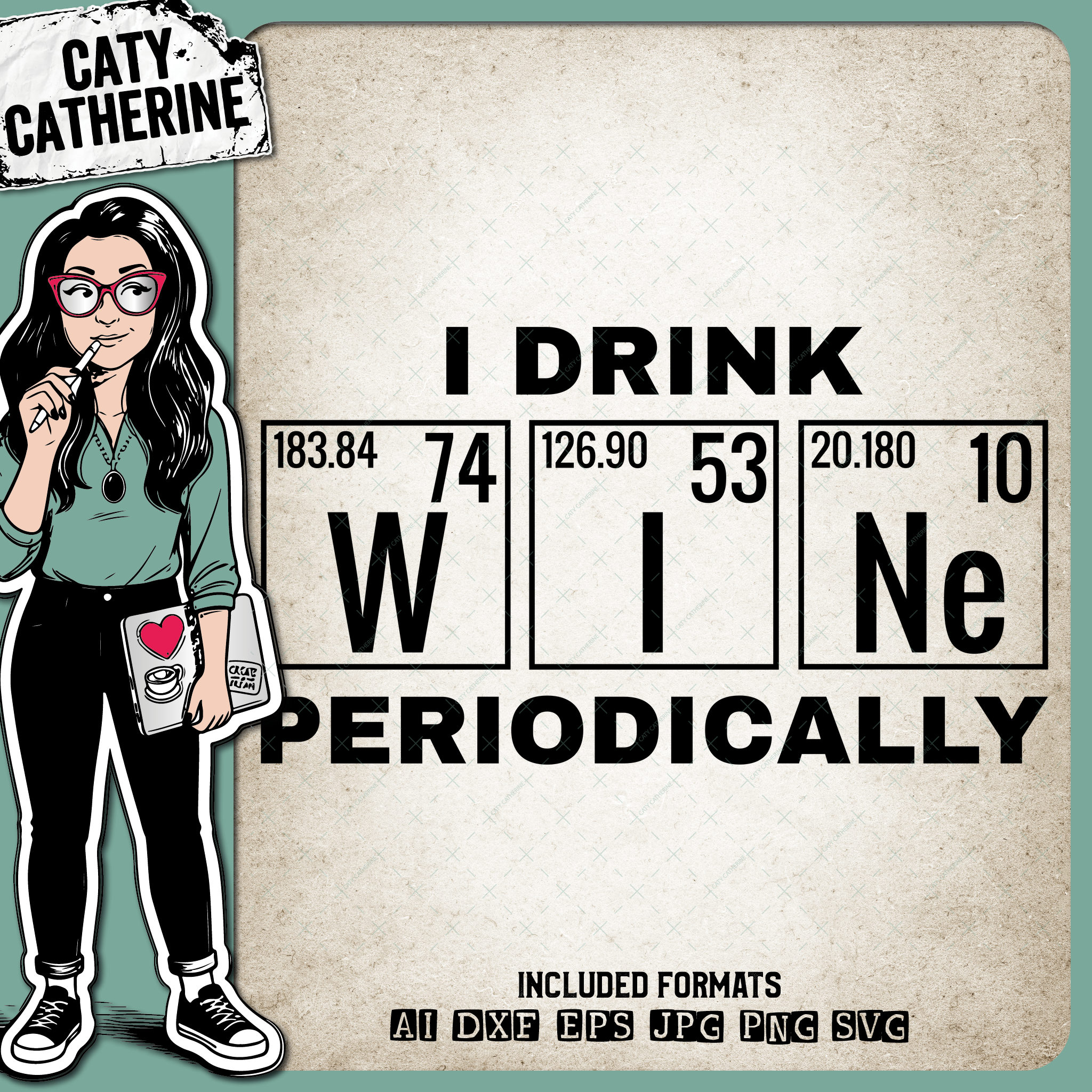 I Drink Wine Periodically Teacher Wine Glass – Food & Drink SVG Design by Caty Catherine