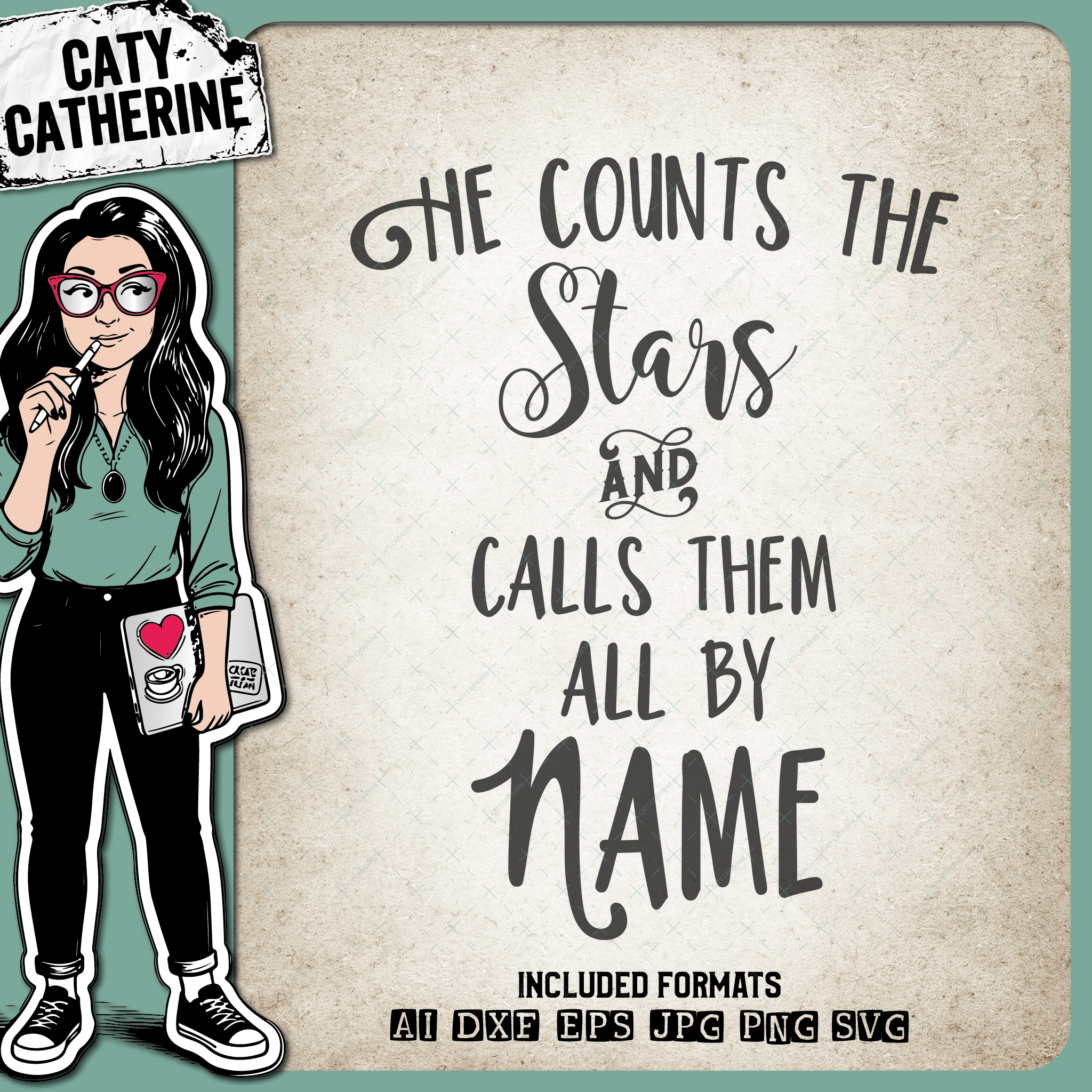 He Counts The Stars And Calls Them All By Name Psalm 147:4 – Quotes & Sayings SVG Design by Caty Catherine