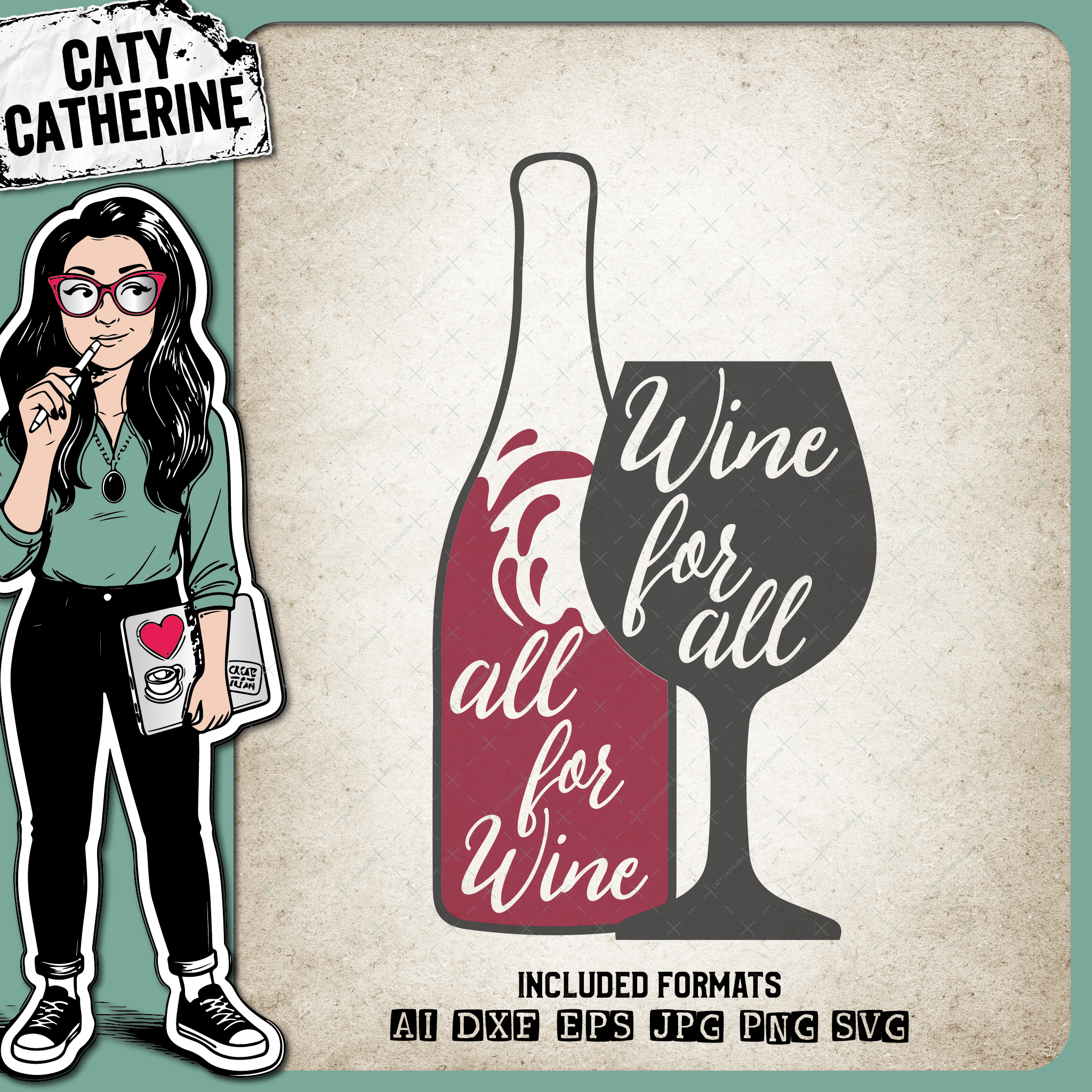 All For Wine Wine For All – Food & Drink SVG Design by Caty Catherine