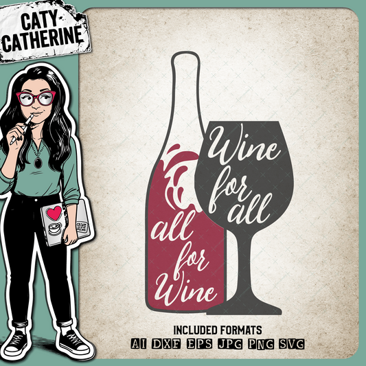 All For Wine Wine For All – Food & Drink SVG Design by Caty Catherine