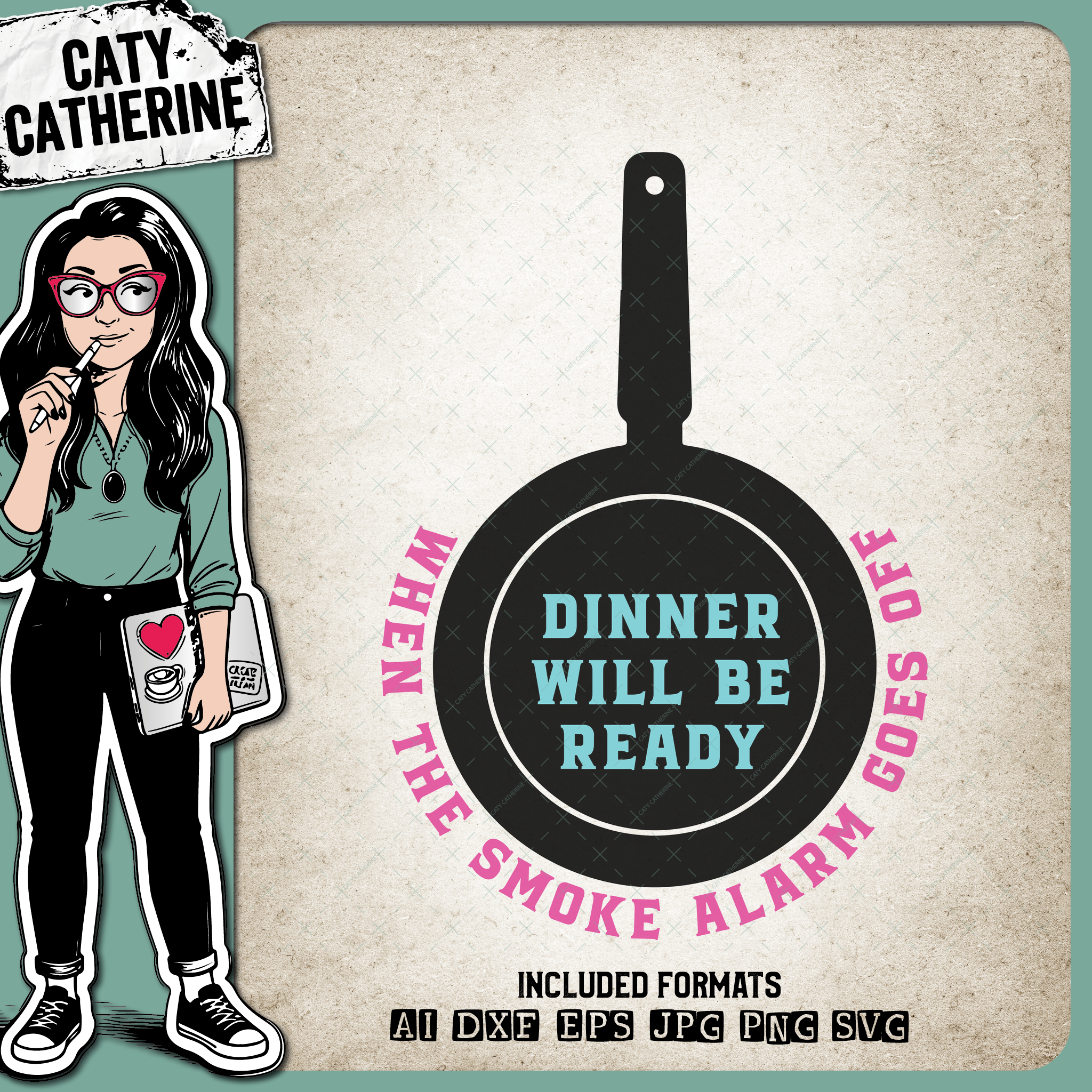 Dinner Is Ready When The Smoke Alarm Goes Off – Home Decor SVG Design by Caty Catherine