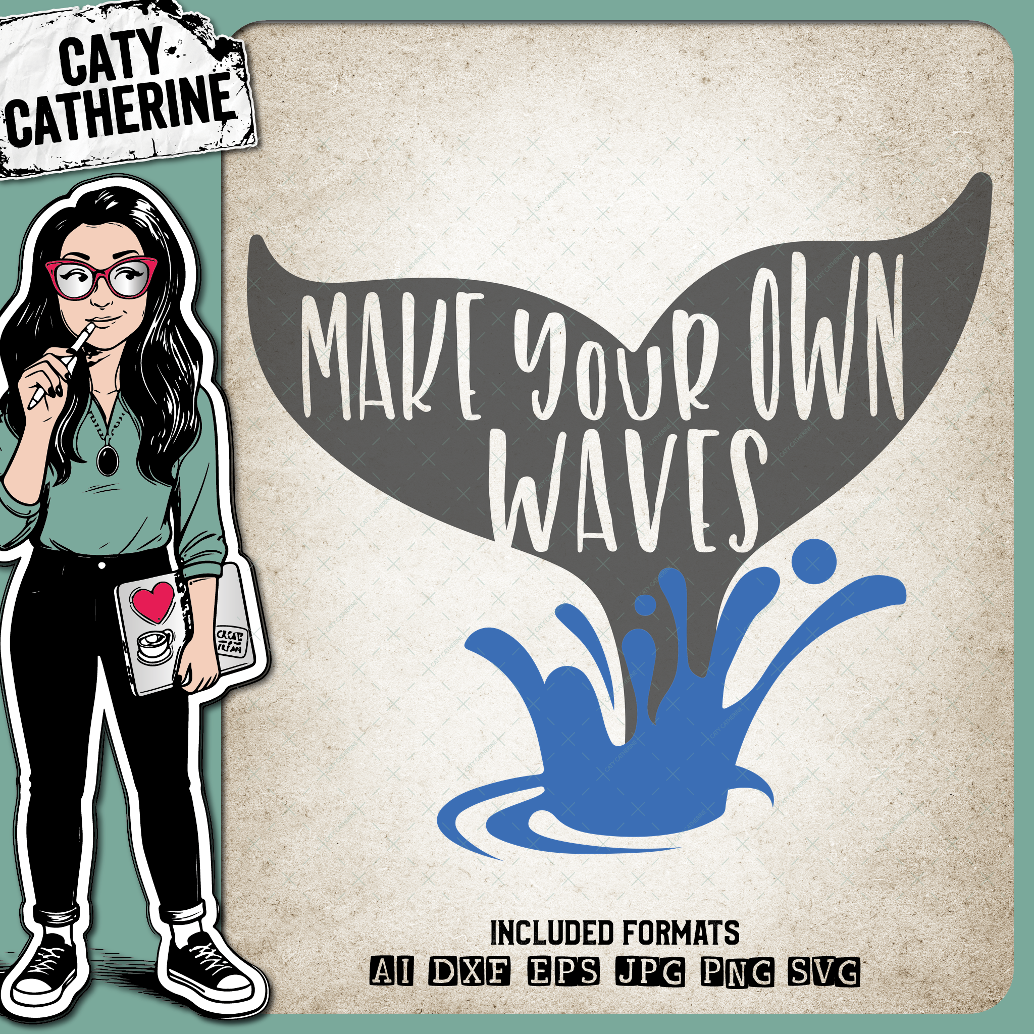 Make Your Own Waves – Quotes & Sayings SVG Design by Caty Catherine
