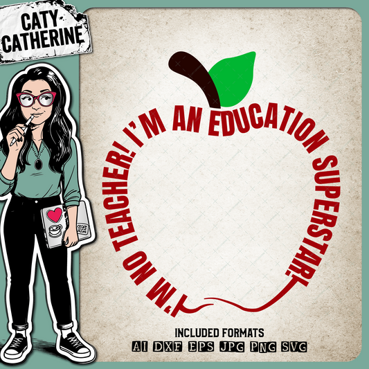 I'm No Teacher! I'm An Education Superstar! – Occupations SVG Design by Caty Catherine