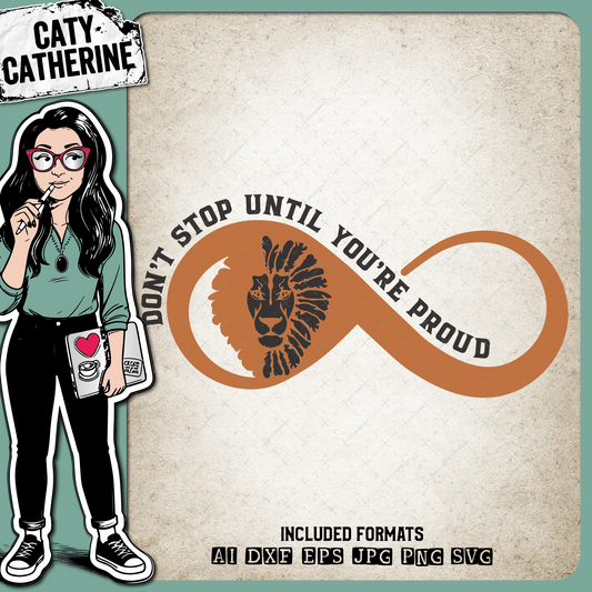 Don't Stop Until You're Proud – Quotes & Sayings SVG Design by Caty Catherine