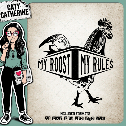 My Roost My Rules – Family SVG Design by Caty Catherine