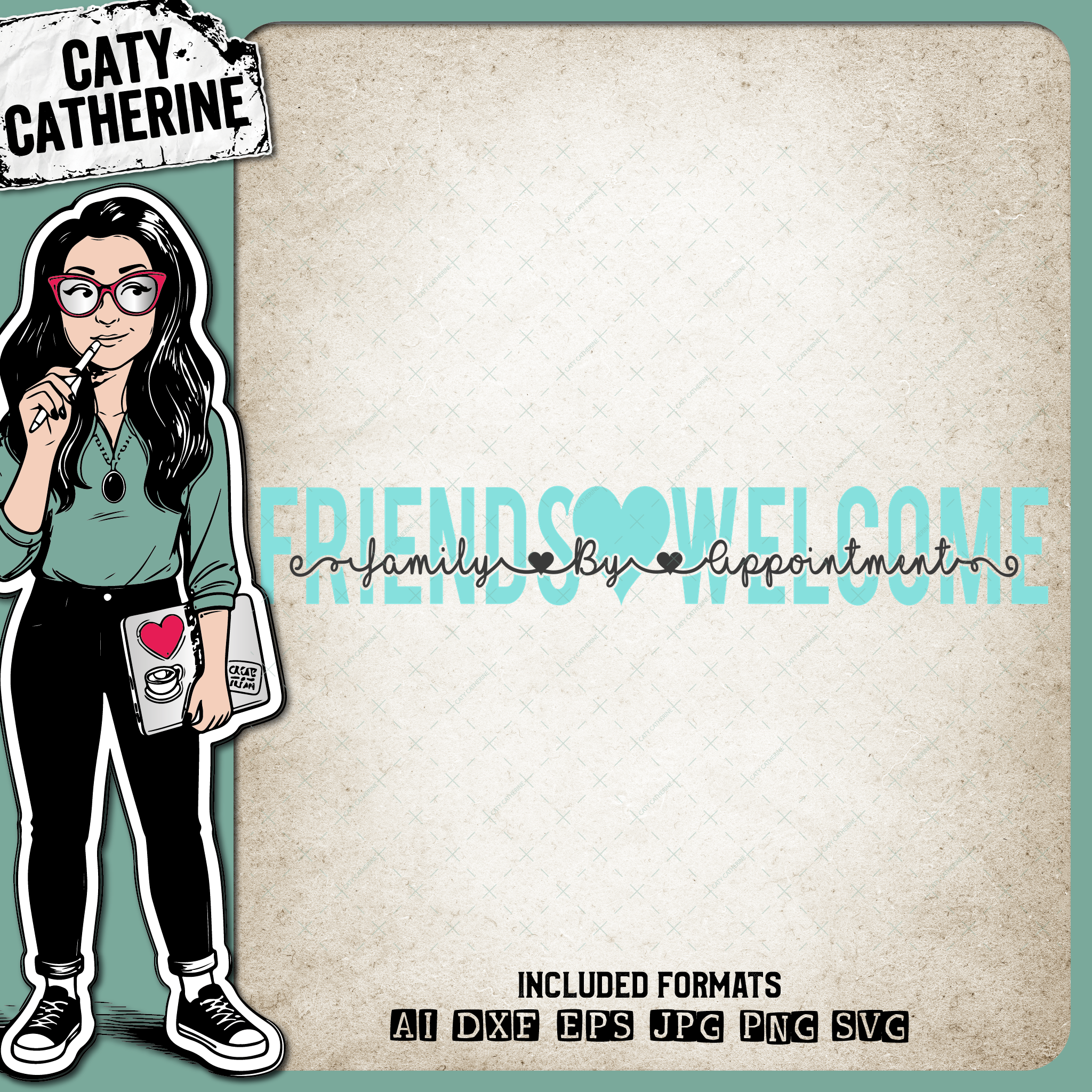 Friends Welcome Family By Appointment – Friendship SVG Design by Caty Catherine