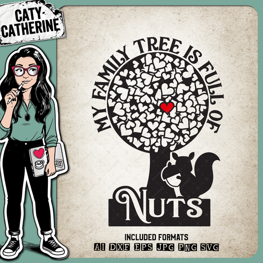 My Family Tree Is Full Of Nuts – SVG Design by Caty Catherine