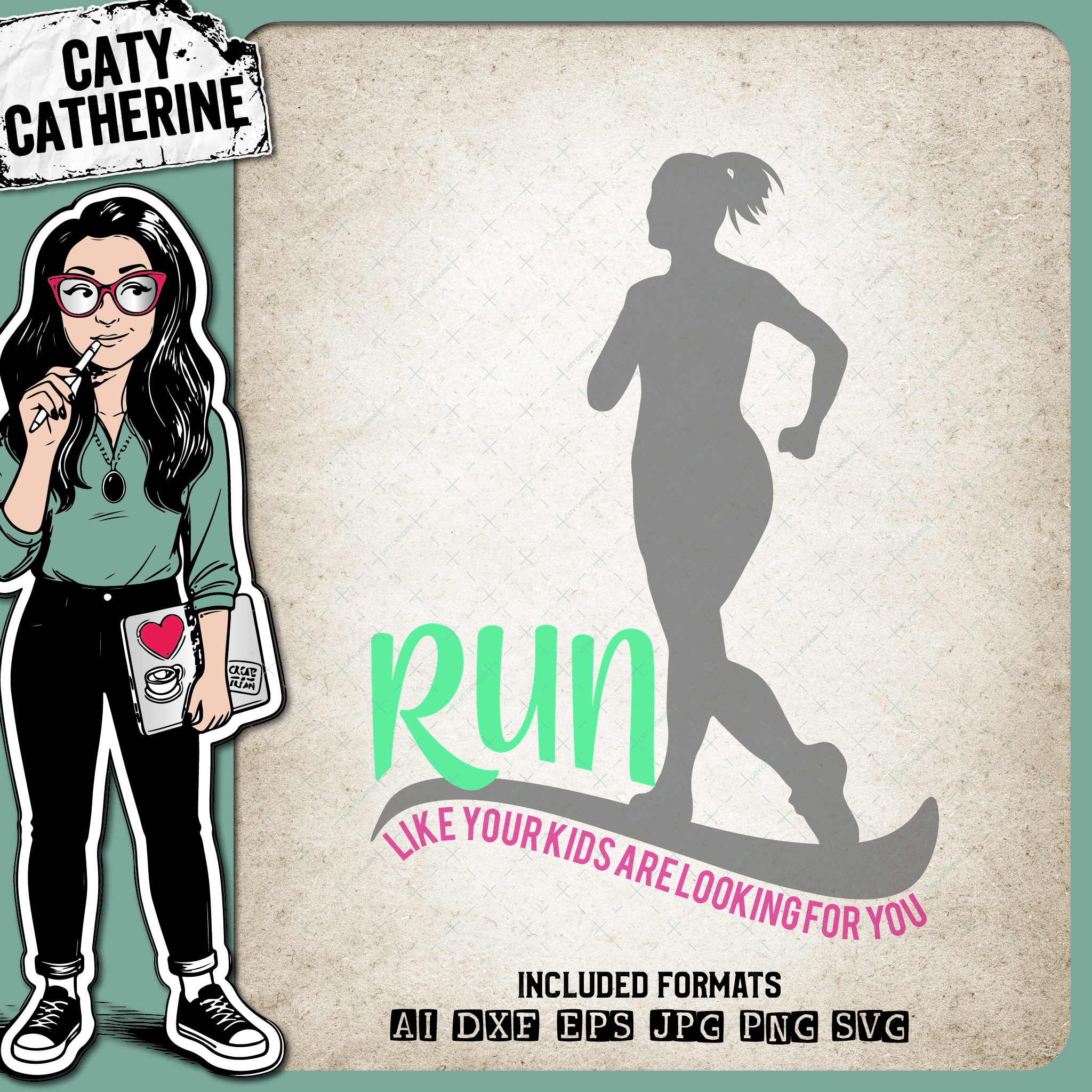 Run Like Your Kids Are Looking For You – Family SVG Design by Caty Cat ...