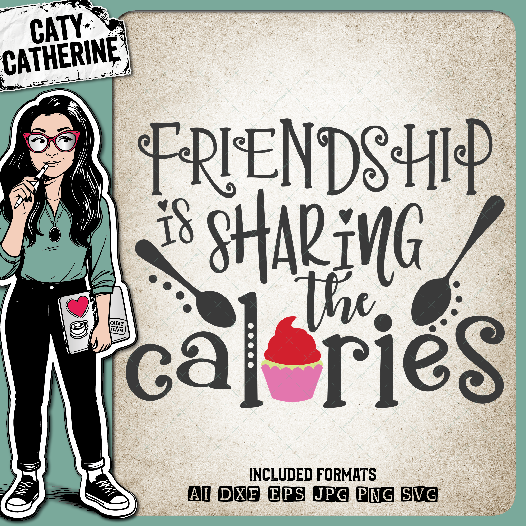 Friendship Is Sharing the Calories Funny Sign – SVG Design by Caty Catherine
