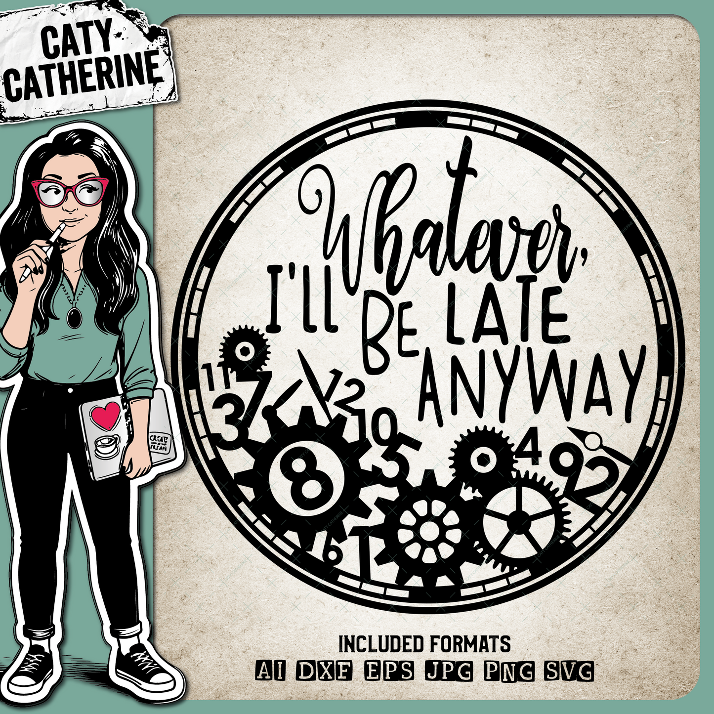 Whatever, I'll Be Late Anyway Broken Clock Funny – Quotes & Sayings SVG Design by Caty Catherine