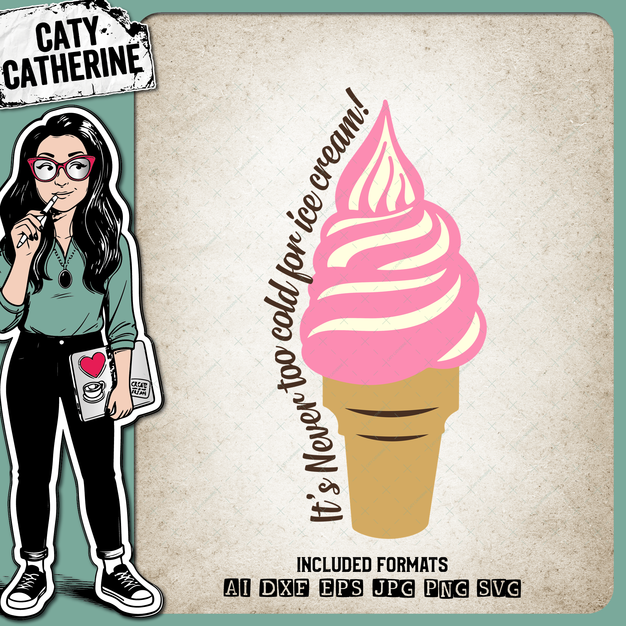 It's Never Too Cold For Ice Cream – Food & Drink SVG Design by Caty Catherine
