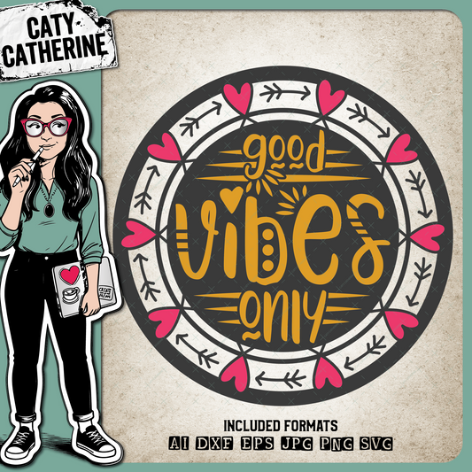 Good Vibes Only Boho – Quotes & Sayings SVG Design by Caty Catherine